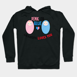 Pink or blue grandpa loves you Hoodie